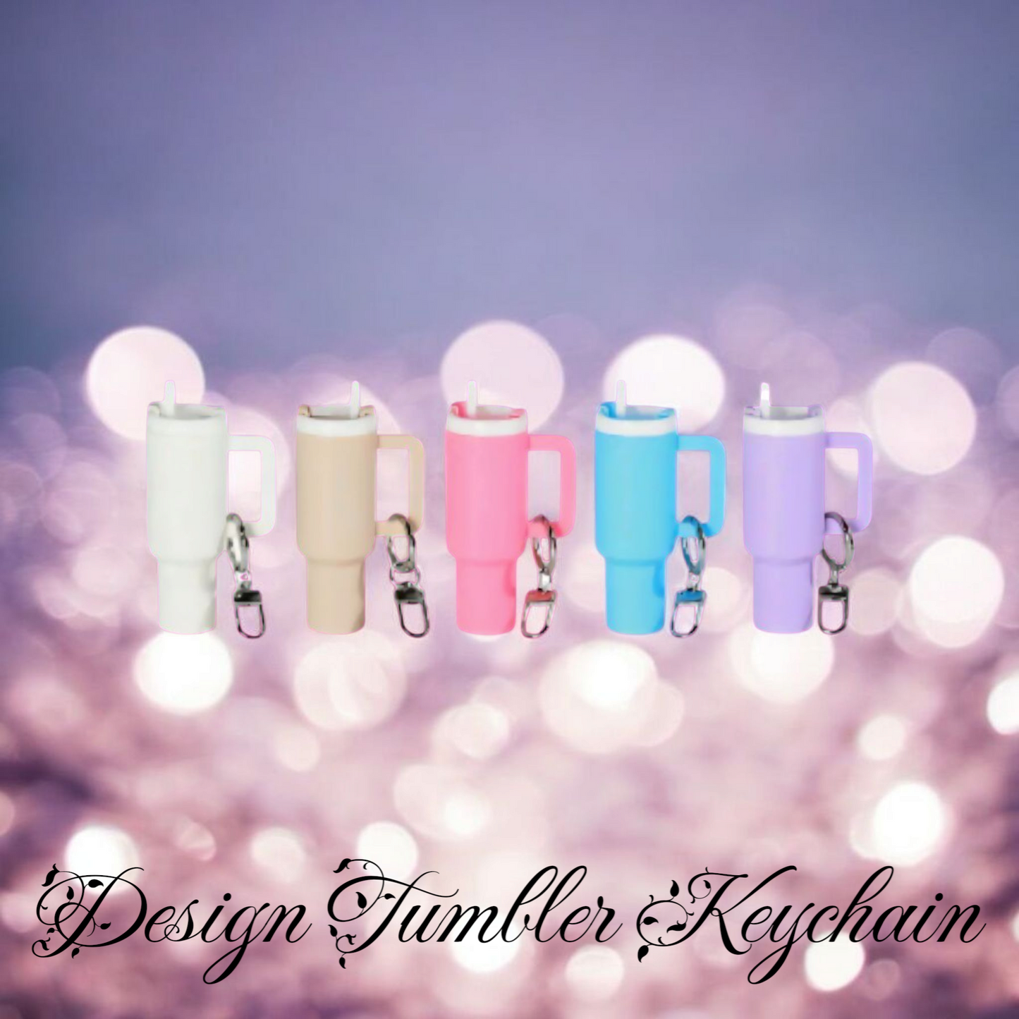 Design Tumbler Keychain ( Choose in Live Sale )